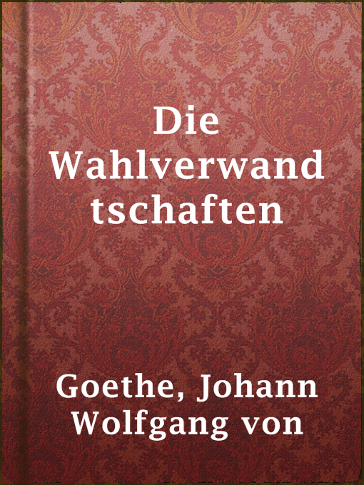 Upplýsingar um Die Wahlverwandtschaften eftir Johann Wolfgang von Goethe - Til útláns